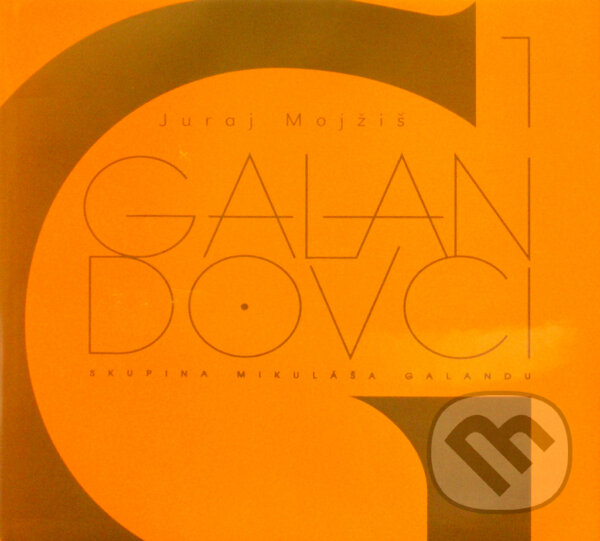 Kniha: Galandovci 1 (Juraj Mojžíš). Q-EX, 2003 Kniha: Galandovci 1 (Juraj Mojžíš). Q-EX, 2003