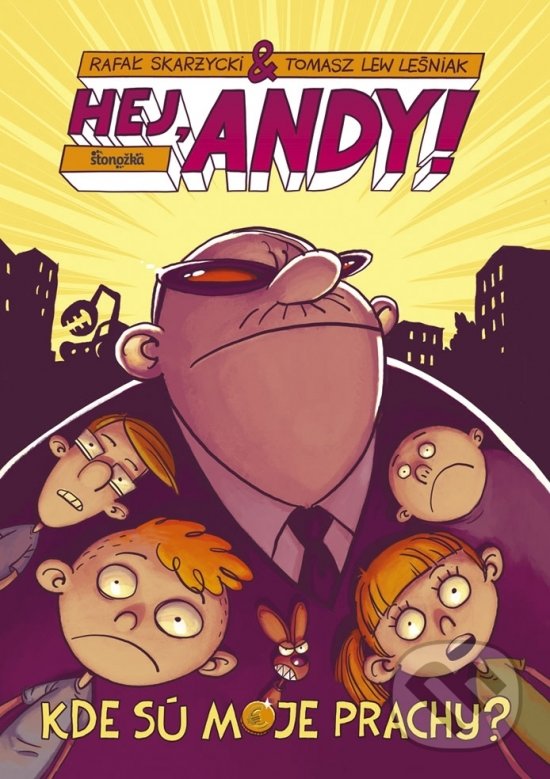 Kniha: Hej, Andy! 2: Kde sú moje prachy? (Rafał Skarzycki a Tomasz Lew Lesniak). Stonožka, 2019 Kniha: Hej, Andy! 2: Kde sú moje prachy? (Rafał Skarzycki a Tomasz Lew Lesniak). Stonožka, 2019