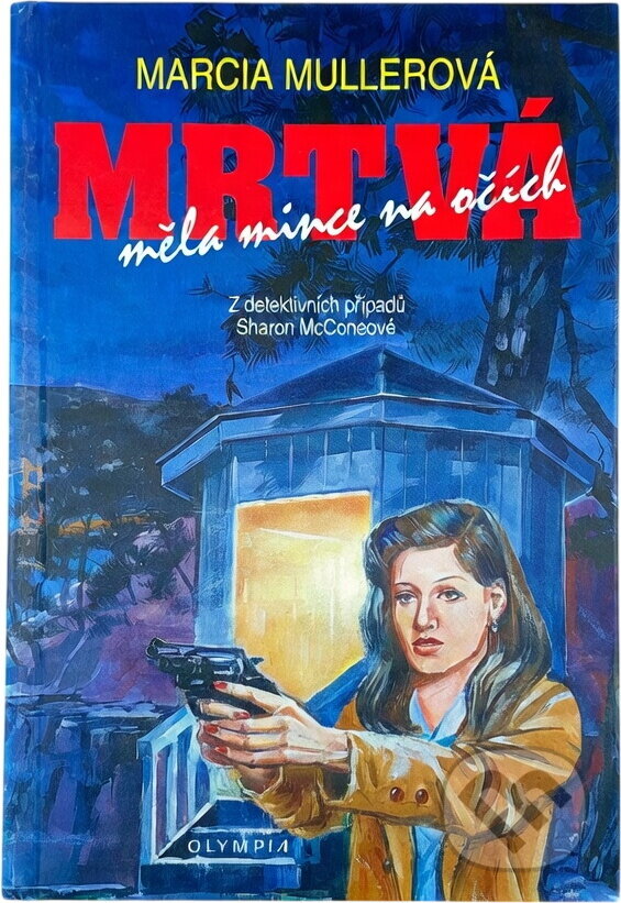Kniha: Mrtvá měla mince na očích (Marcia Mullerová). Olympia Kniha: Mrtvá měla mince na očích (Marcia Mullerová). Olympia