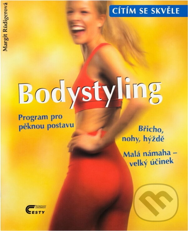 Kniha: Bodystyling (Margit Rüdigerová). , 2000 Kniha: Bodystyling (Margit Rüdigerová). , 2000