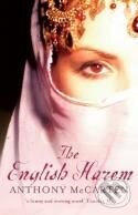 Kniha: The English Harem (Anthony McCarten). Alma Books, 2008 Kniha: The English Harem (Anthony McCarten). Alma Books, 2008
