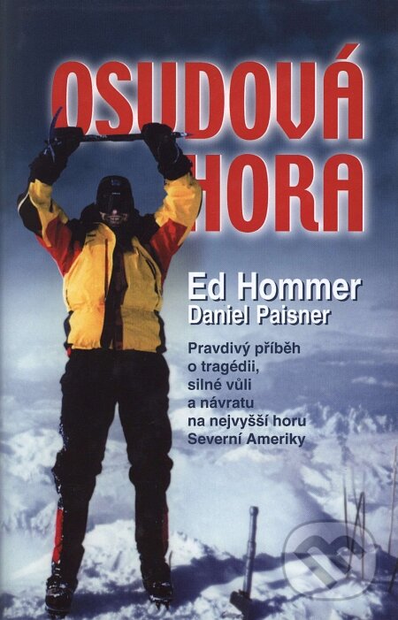 Kniha: Osudová hora (Daniel Paisner a Ed Hommer). OLDAG, 2007 Kniha: Osudová hora (Daniel Paisner a Ed Hommer). OLDAG, 2007