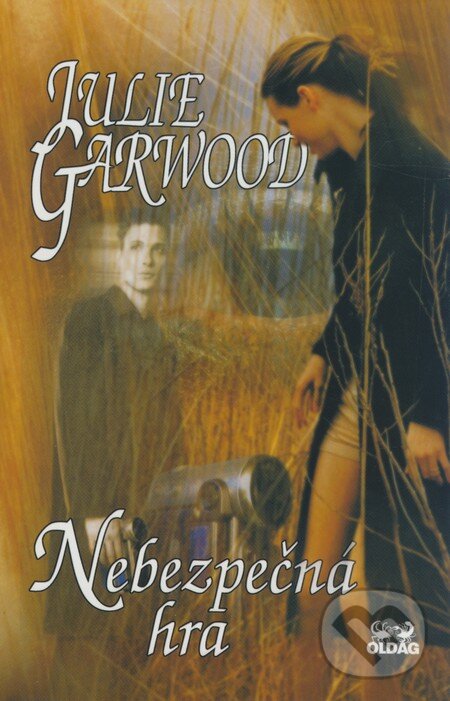 Kniha: Nebezpečná hra (Julie Garwood). OLDAG, 2002 Kniha: Nebezpečná hra (Julie Garwood). OLDAG, 2002
