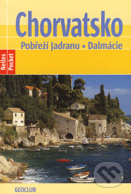 Kniha: Chorvatsko - Pobřeží Jadranu, Dalmácie (Alexander Sabo). SHOCart Kniha: Chorvatsko - Pobřeží Jadranu, Dalmácie (Alexander Sabo). SHOCart