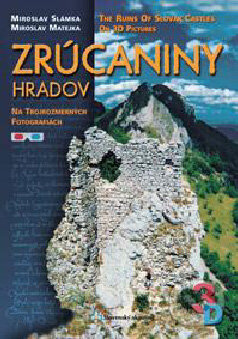Kniha: Zrúcaniny hradov na trojrozmerných fotografiách (Slovenský skauting). Slovenský skauting, 2005 Kniha: Zrúcaniny hradov na trojrozmerných fotografiách (Slovenský skauting). Slovenský skauting, 2005