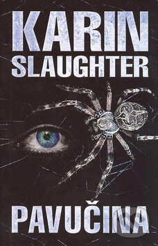 Kniha: Pavučina (Karin Slaughter). Domino, 2008 Kniha: Pavučina (Karin Slaughter). Domino, 2008