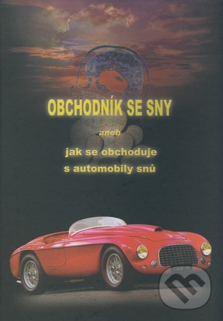 Kniha: Obchodník se sny (Miroslav Gomola). AGM CZ, 2006 Kniha: Obchodník se sny (Miroslav Gomola). AGM CZ, 2006