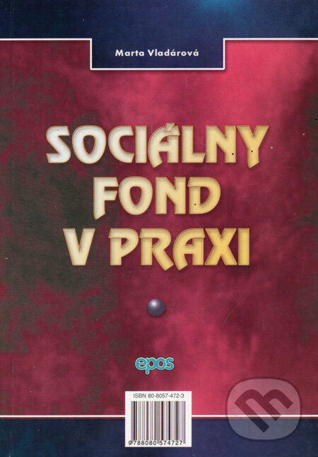 Kniha: Sociálny fond v praxi (Marta Vladárová). Epos, 2002 Kniha: Sociálny fond v praxi (Marta Vladárová). Epos, 2002