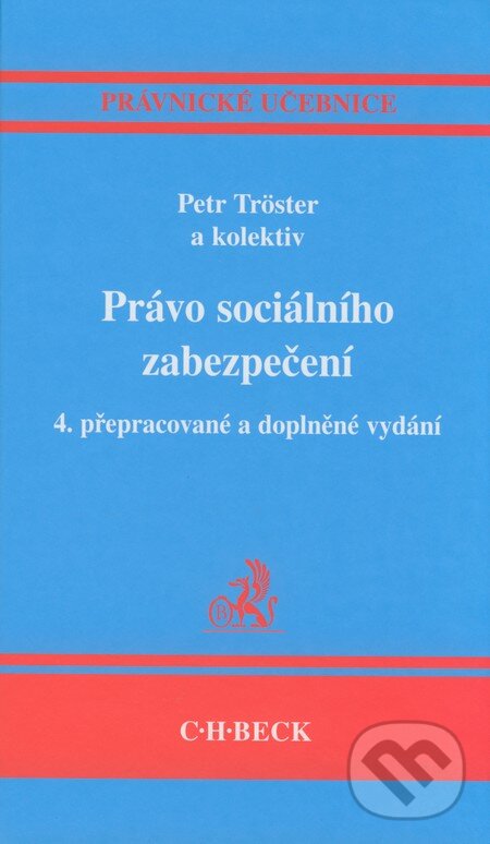 Kniha: Právo sociálního zabezpečení (Petr Tröster). C. H. Beck, 2008 Kniha: Právo sociálního zabezpečení (Petr Tröster). C. H. Beck, 2008