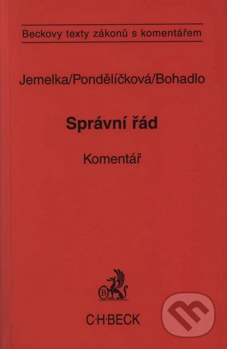 Kniha: Správní řád (Luboš Jemelka, Klára Pondělíčková a David Bohadlo). C. H. Beck, 2008 Kniha: Správní řád (Luboš Jemelka, Klára Pondělíčková a David Bohadlo). C. H. Beck, 2008