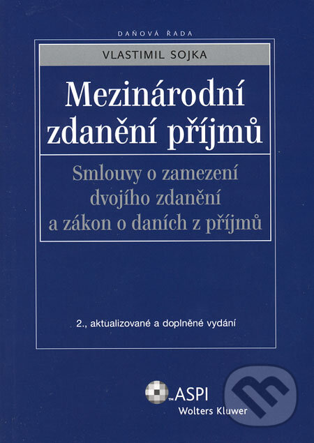 Kniha: Mezinárodní zdanění příjmů (Vlastimil Sojka). ASPI, 2008 Kniha: Mezinárodní zdanění příjmů (Vlastimil Sojka). ASPI, 2008
