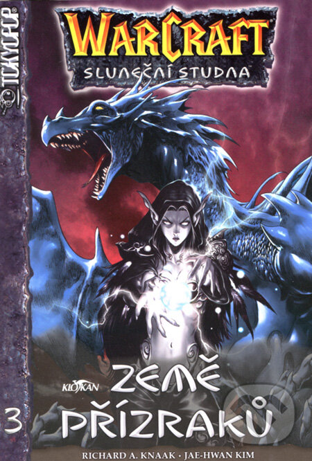 Kniha: WarCraft: Země přízraků (Jae-Hwan Kim a Richard A. Knaak). Alpress, 2008 Kniha: WarCraft: Země přízraků (Jae-Hwan Kim a Richard A. Knaak). Alpress, 2008