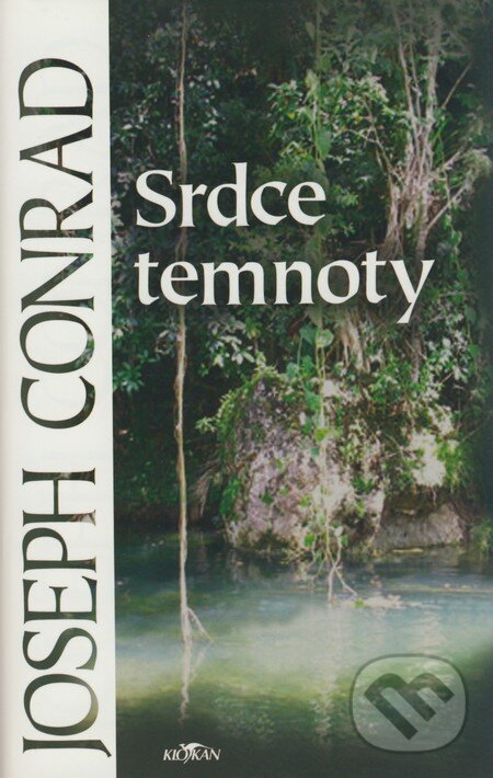 Kniha: Srdce temnoty (Joseph Conrad). Alpress, 2006 Kniha: Srdce temnoty (Joseph Conrad). Alpress, 2006
