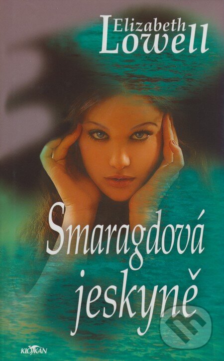 Kniha: Smaragdová jeskyně (Elizabeth Lowell). Alpress, 2006 Kniha: Smaragdová jeskyně (Elizabeth Lowell). Alpress, 2006