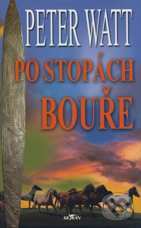 Kniha: Po stopách bouře (Peter Watt). Alpress, 2006 Kniha: Po stopách bouře (Peter Watt). Alpress, 2006