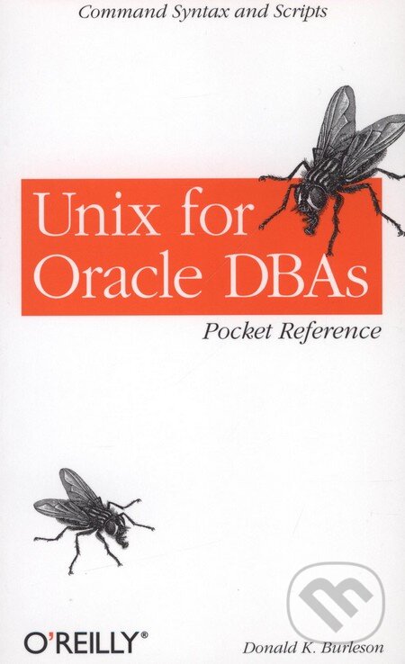 Kniha: Unix for Oracle DBAs (Donald K. Burleson). O´Reilly, 2001 Kniha: Unix for Oracle DBAs (Donald K. Burleson). O´Reilly, 2001