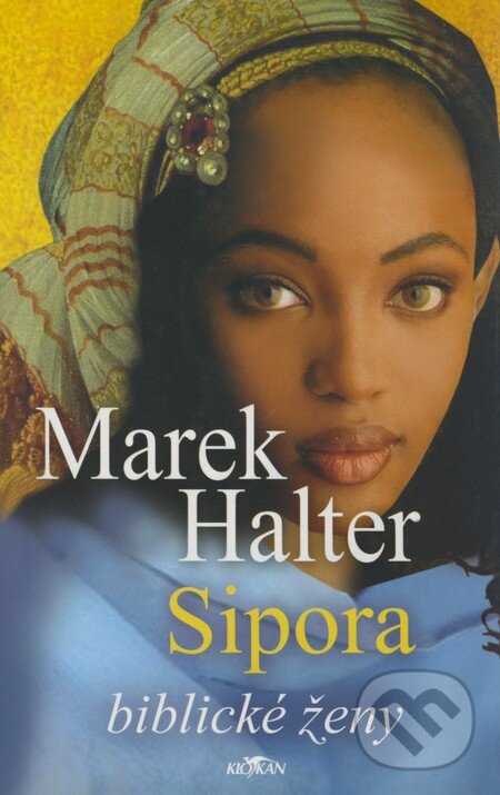 Kniha: Sipora (Marek Halter). Alpress, 2006 Kniha: Sipora (Marek Halter). Alpress, 2006
