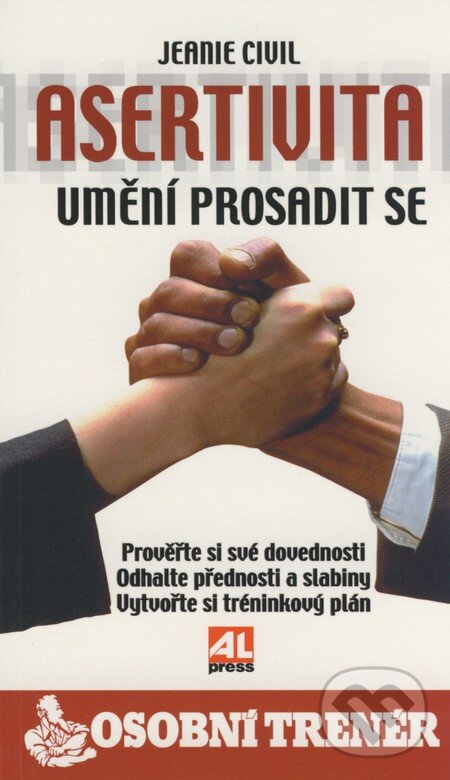 Kniha: Asertivita (Jeanie Civil). Alpress, 2006 Kniha: Asertivita (Jeanie Civil). Alpress, 2006
