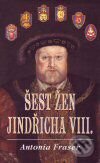 Kniha: Šest žen Jindřicha VIII. (Antonia Fraserová). Domino Kniha: Šest žen Jindřicha VIII. (Antonia Fraserová). Domino