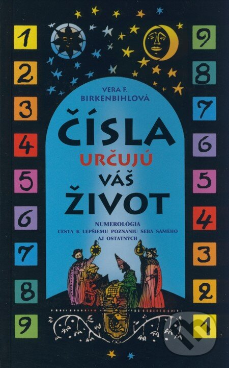 Kniha: Čísla určujú váš život (Vera F. Birkenbihl). NOXI, 2008 Kniha: Čísla určujú váš život (Vera F. Birkenbihl). NOXI, 2008