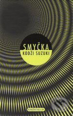 Kniha: Smyčka (Kodži Suzuki). Knižní klub, 2008 Kniha: Smyčka (Kodži Suzuki). Knižní klub, 2008