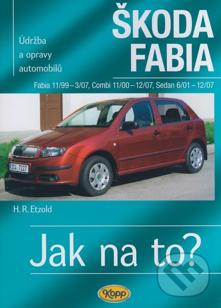 Kniha: Škoda Fabia (Hans-Rüdiger Etzold). Kopp, 2008 Kniha: Škoda Fabia (Hans-Rüdiger Etzold). Kopp, 2008