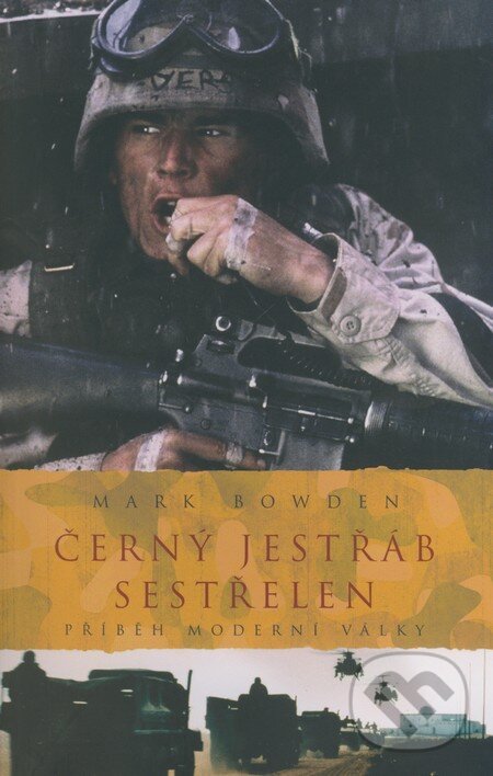 Kniha: Černý jestřáb sestřelen (Mark Bowden). Academia, 2008 Kniha: Černý jestřáb sestřelen (Mark Bowden). Academia, 2008