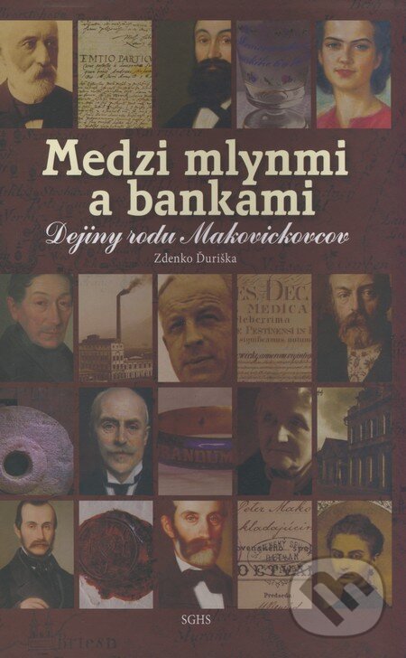 Kniha: Medzi mlynmi a bankami (Zdenko Ďuriška). Slovenská genealogicko-heraldická spoločnosť, 2007 Kniha: Medzi mlynmi a bankami (Zdenko Ďuriška). Slovenská genealogicko-heraldická spoločnosť, 2007
