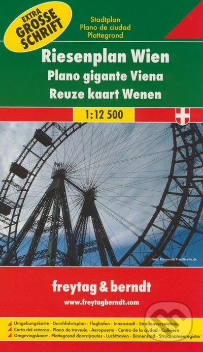 Reisenplan Wien 1:12 500 (freytag&berndt). freytag&berndt, 2012 Reisenplan Wien 1:12 500 (freytag&berndt). freytag&berndt, 2012