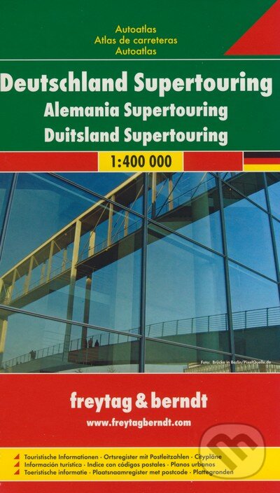 Deutschland Supertouring 1:400 000 (freytag&berndt). freytag&berndt, 2010 Deutschland Supertouring 1:400 000 (freytag&berndt). freytag&berndt, 2010
