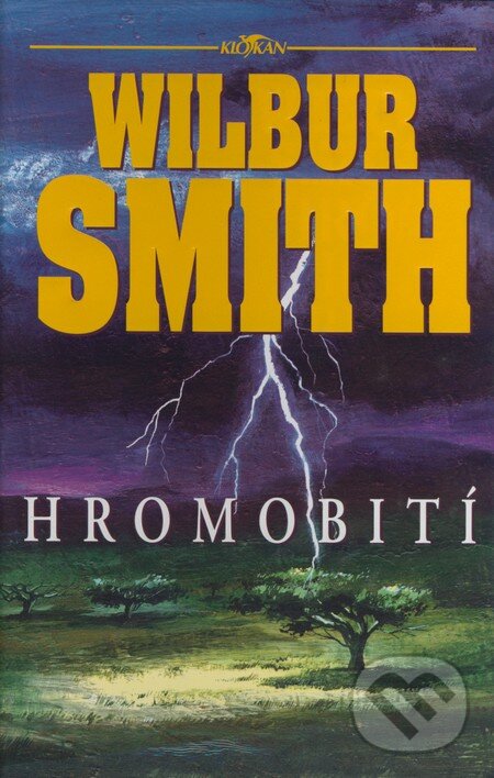 Kniha: Hromobití (Wilbur Smith). Alpress, 1998 Kniha: Hromobití (Wilbur Smith). Alpress, 1998