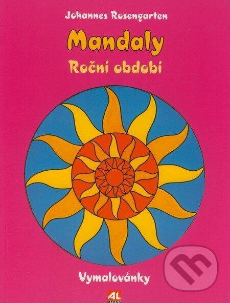 Kniha: Mandaly - Roční období (Johannes Rosengarten). Alpress, 2005 Kniha: Mandaly - Roční období (Johannes Rosengarten). Alpress, 2005