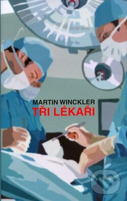 Kniha: Tři lékaři (Martin Winckler). Baronet Kniha: Tři lékaři (Martin Winckler). Baronet