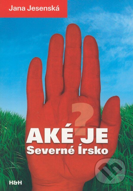 Kniha: Aké je Severné Írsko? (Jana Jesenská). Hajko a Hajková Kniha: Aké je Severné Írsko? (Jana Jesenská). Hajko a Hajková