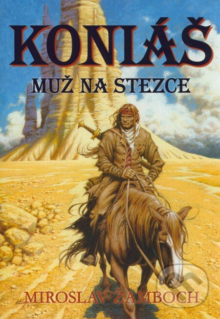 Kniha: Koniáš - Muž na stezce (Miroslav Žamboch). Triton, 2008 Kniha: Koniáš - Muž na stezce (Miroslav Žamboch). Triton, 2008