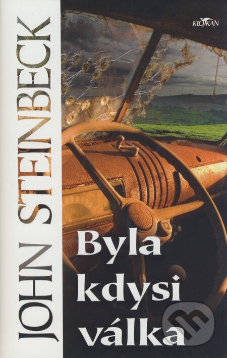 Kniha: Byla kdysi válka (John Steinbeck). Alpress, 2008 Kniha: Byla kdysi válka (John Steinbeck). Alpress, 2008