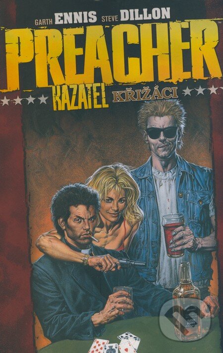 Kniha: Preacher - Kazatel 4 (Garth Ennis a Steve Dillon). BB/art, Crew, 2008 Kniha: Preacher - Kazatel 4 (Garth Ennis a Steve Dillon). BB/art, Crew, 2008