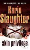 Kniha: Skin Privilege (Karin Slaughter). Arrow Books, 2008 Kniha: Skin Privilege (Karin Slaughter). Arrow Books, 2008