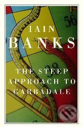 Kniha: Steep Approach to Garbadale (Iain M. Banks). Little, Brown, 2007 Kniha: Steep Approach to Garbadale (Iain M. Banks). Little, Brown, 2007