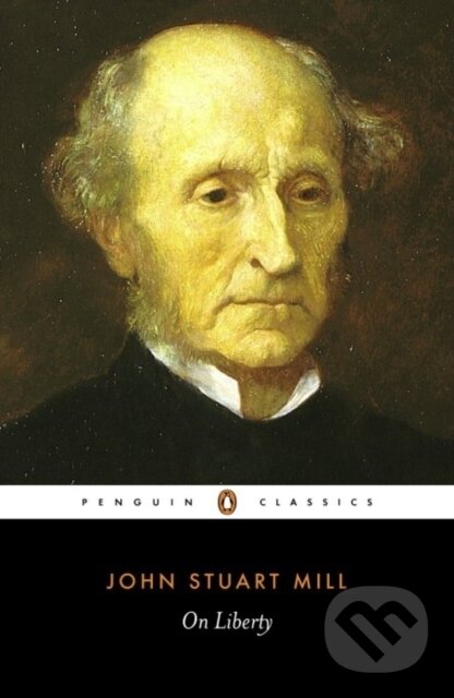 Kniha: On Liberty (John Stuart Mill). Penguin Books, 1982 Kniha: On Liberty (John Stuart Mill). Penguin Books, 1982