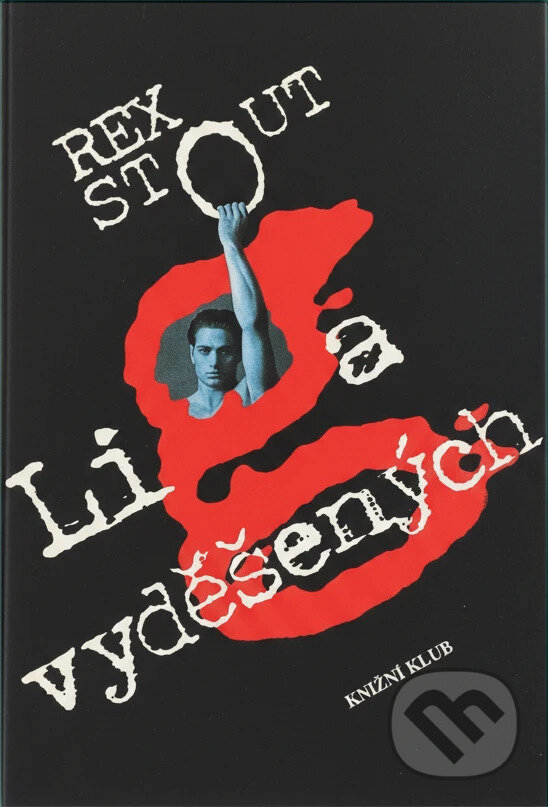 Kniha: Liga vyděšených (Rex Stout). Kniha: Liga vyděšených (Rex Stout).