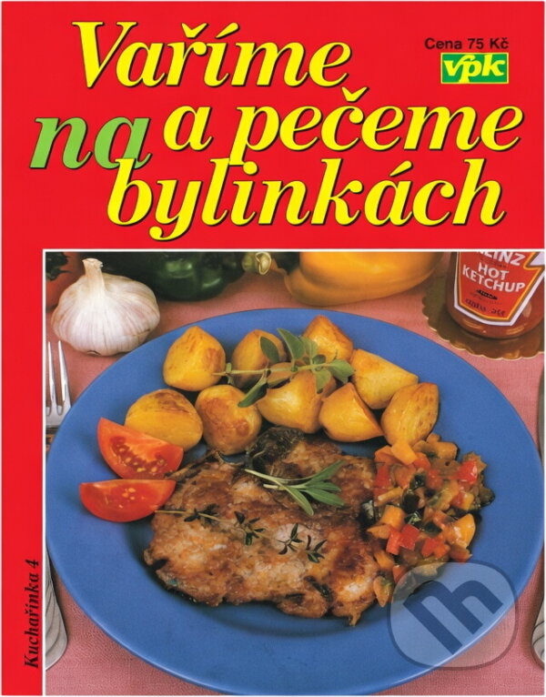 Kniha: Vaříme a pečeme na bylinkách (Libuše Vlachová). Agentura VPK, 2001 Kniha: Vaříme a pečeme na bylinkách (Libuše Vlachová). Agentura VPK, 2001