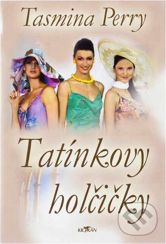 Kniha: Tatínkovy holčičky (Tasmina Perry). , 2006 Kniha: Tatínkovy holčičky (Tasmina Perry). , 2006