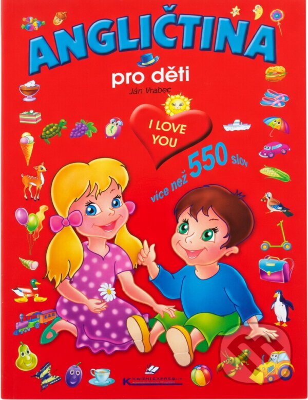 Kniha: Angličtina pro děti (Ján Vrabec a Ján Vrabec; Ján Vrabec). , 2007 Kniha: Angličtina pro děti (Ján Vrabec a Ján Vrabec; Ján Vrabec). , 2007