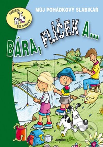 Kniha: Bára, Flíček a ... (Eva Bešťáková). Junior, 2004 Kniha: Bára, Flíček a ... (Eva Bešťáková). Junior, 2004