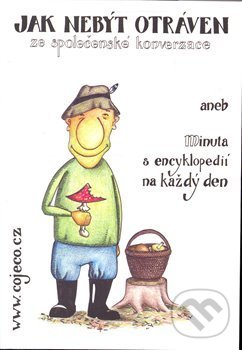 Kniha: Jak nebýt otráven ze společenské konverzace (Jakub Horák). Optimus, 2008 Kniha: Jak nebýt otráven ze společenské konverzace (Jakub Horák). Optimus, 2008