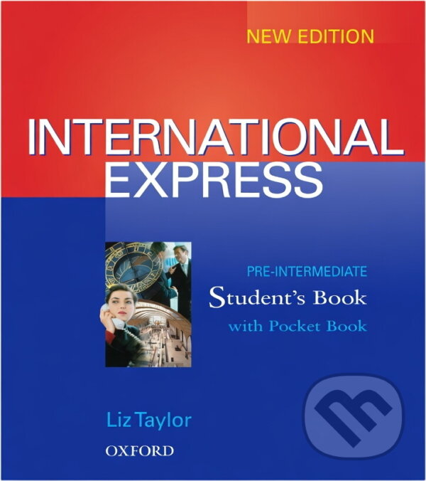 Kniha: International Express Pre-Intermediate SB (Liz Taylor). , 2003 Kniha: International Express Pre-Intermediate SB (Liz Taylor). , 2003