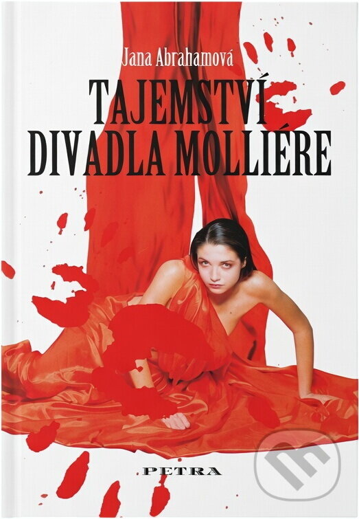 Kniha: Tajemství divadla Molliére (Jana Abrahamová). , 2007 Kniha: Tajemství divadla Molliére (Jana Abrahamová). , 2007