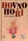 Kniha: Hovno hoří (Petr Šabach). Paseka, 2001 Kniha: Hovno hoří (Petr Šabach). Paseka, 2001