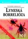 Kniha: Lymeská borelióza (Petr Bartůněk a kolektív). Grada, 2001 Kniha: Lymeská borelióza (Petr Bartůněk a kolektív). Grada, 2001